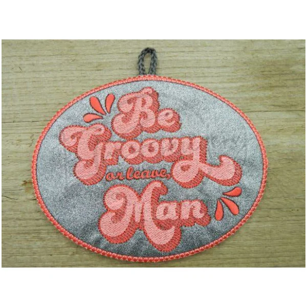 Sign - Be Groovy – EmFreudery Designs