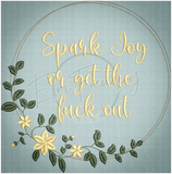 Spark Joy Or Gtfo 10.00 X 9.88 (254Mm 251Mm)