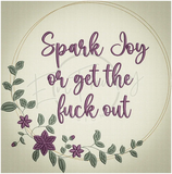 Spark Joy Or Gtfo 12.00 X 11.86 (304.8Mm 301.2Mm)