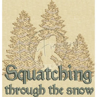 Squatching Through The Snow 3.87 X 3.70