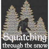 Squatching Through The Snow 6.54 X 6.28