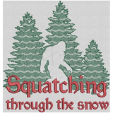 Squatching Through The Snow 9.01 X 8.64