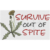 Survive Out Of Spite 5.87 X 9.85