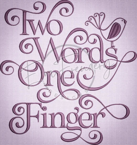 Two Words One Finger 9.77 X 9.27 (248.2mm X 235.5mm)