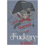 What Manner Of Fuckery 11.24 X 7.74