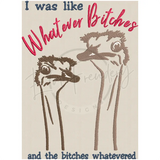 Whatever Bitches 9.51 X 6.99