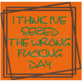 Wrong Day! 6.11 X 6.35
