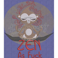 Zen As Fuck 10X9