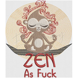 Zen As Fuck 5X7