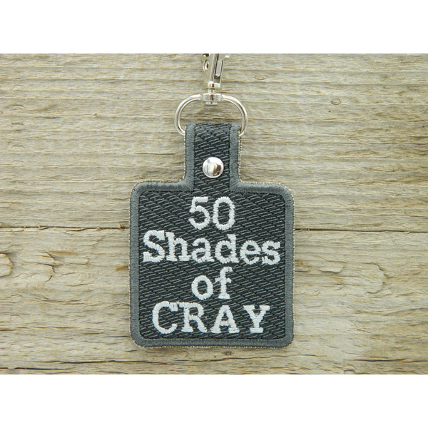 Keychain - 50 Shades of CRAY