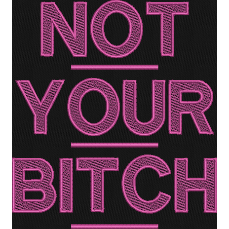 Not Your Bitch