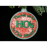 Ornament - Ho's in the House!