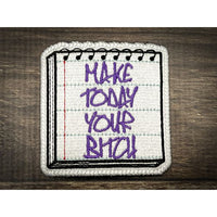 Patch - Make Today Your Bitch