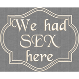 We Had Sex Here