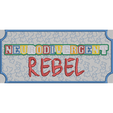 Neurodivergent Rebel
